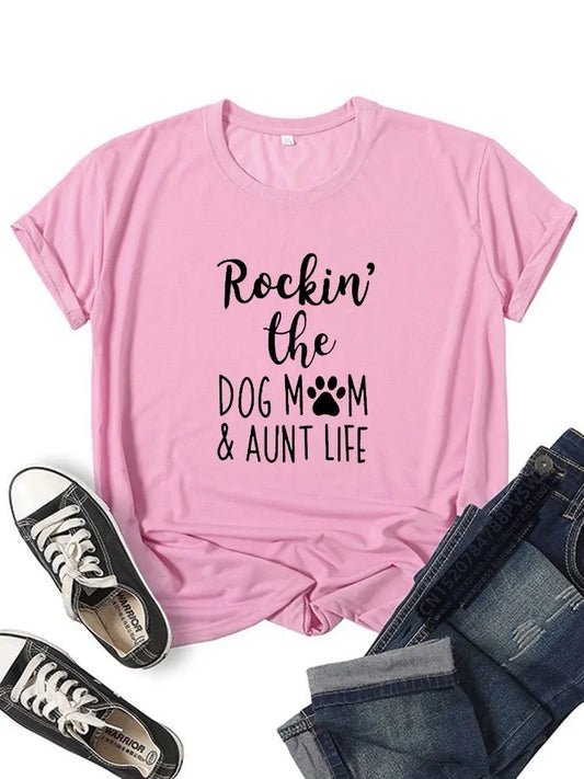 Rockin' The Dog Mom Aunt Life Tshirt Happy Phoenix