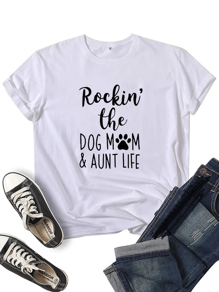 Rockin' The Dog Mom Aunt Life Tshirt Happy Phoenix