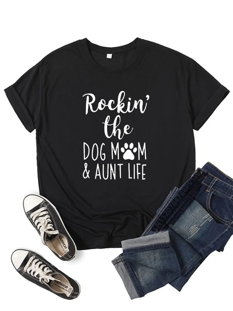 Rockin' The Dog Mom Aunt Life Tshirt Happy Phoenix