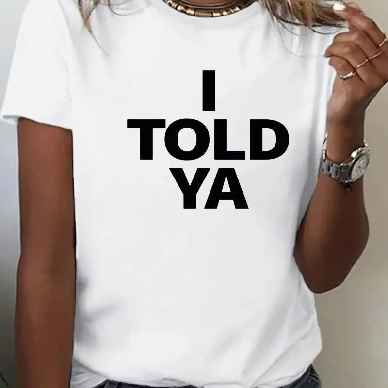 I TOLD YA Funny Challengers O-Neck Tshirt Happy Phoenix